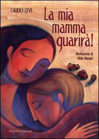 La mia mamma guarirà