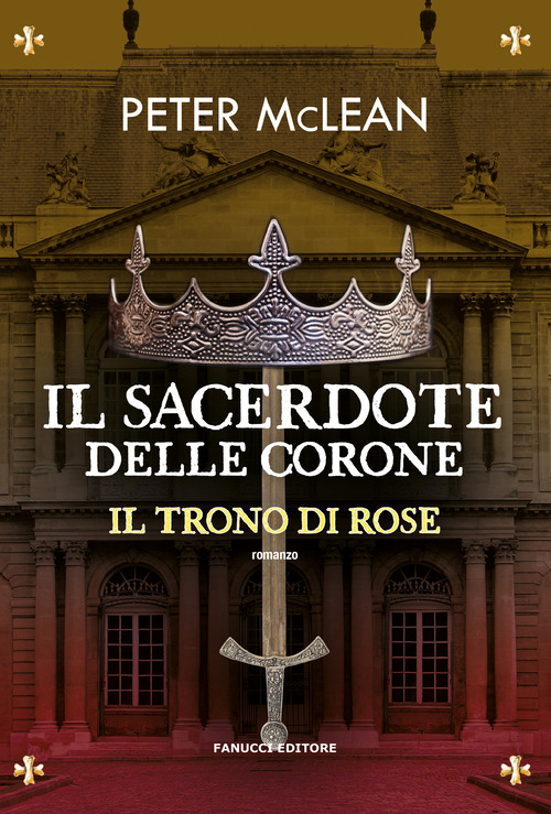 Il sacerdote delle corone. Il trono di rose