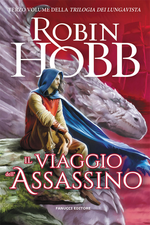 Il viaggio dell'assassino. Trilogia dei Lungavista