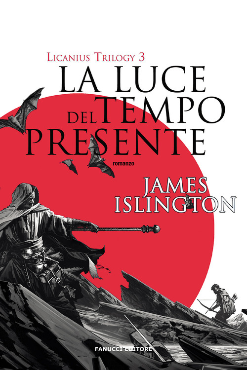 La luce del tempo presente. Licanius trilogy