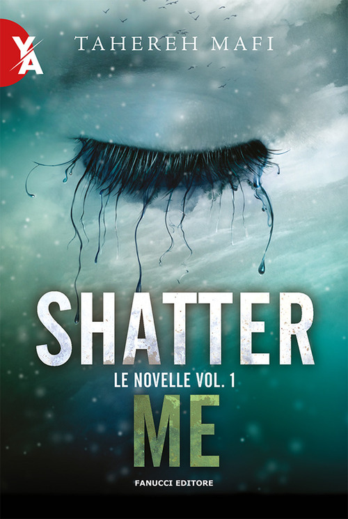 Le novelle. Shatter me