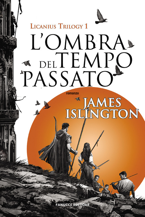 L'ombra del tempo passato. Licanius trilogy