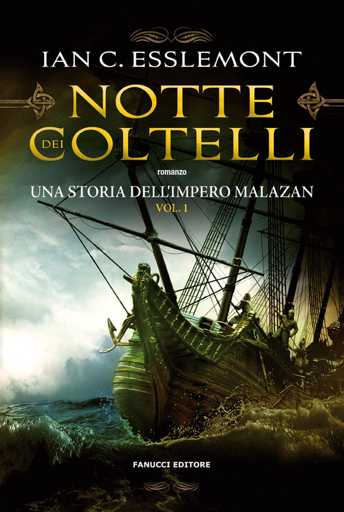 Notte dei coltelli. Una storia dell'impero Malazan