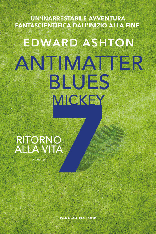 Ritorno alla vita. Antimatter blues. Mickey7
