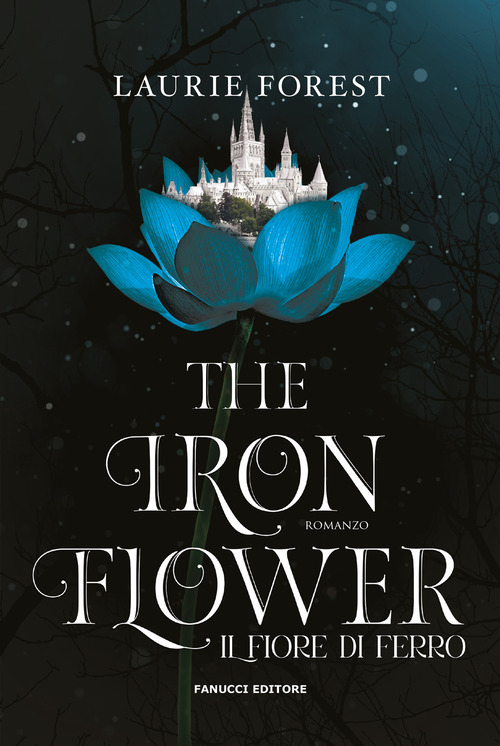 The iron flower. Il fiore di ferro. The black witch chronicles