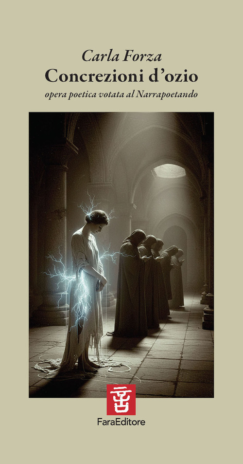Concrezioni d'ozio. Opera poetica votata al Narrapoetando