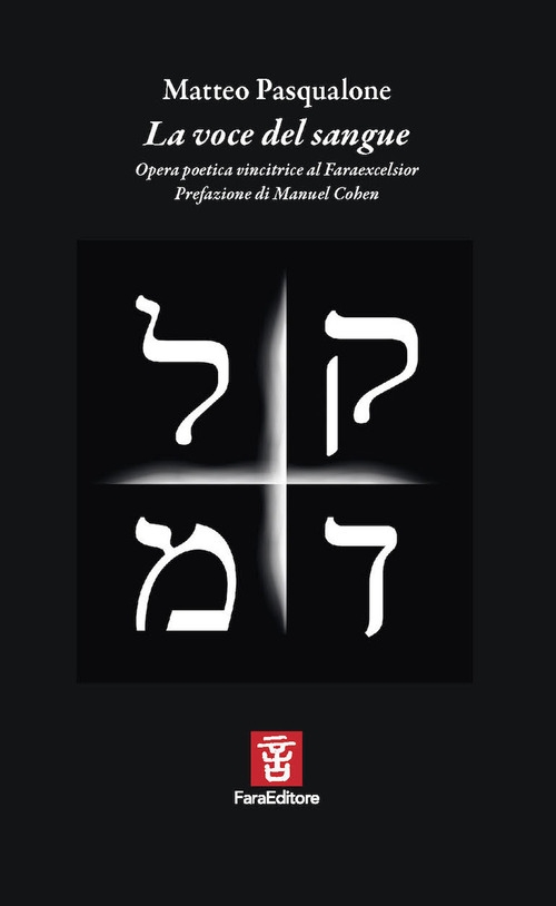 La voce del sangue. Opera poetica vincitrice al Faraexcelsior