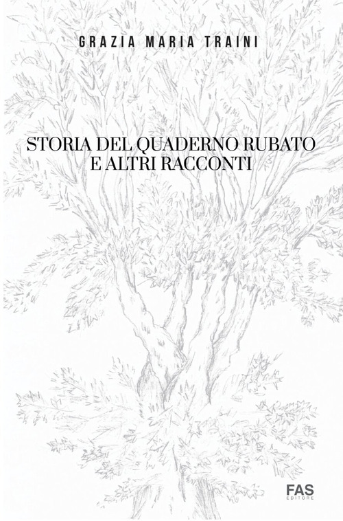 Storia del quaderno rubato e altri racconti