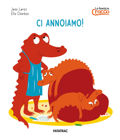Ci annoiamo! La famiglia Crocco