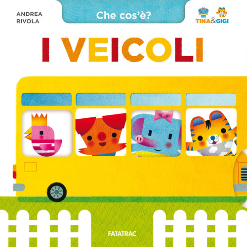 I veicoli. Che cos'&egrave;? Tina & Gigi