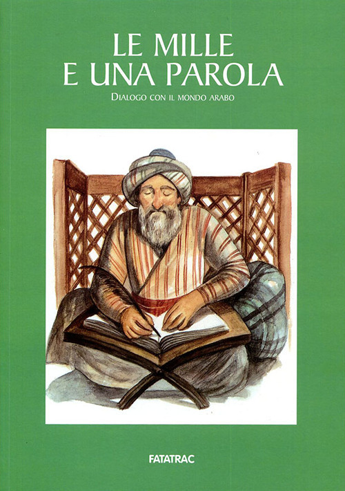 Le mille e una parola. Dialogo con il mondo arabo