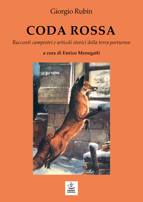 Coda rossa. Racconti campestri e articoli storici della terra portuense