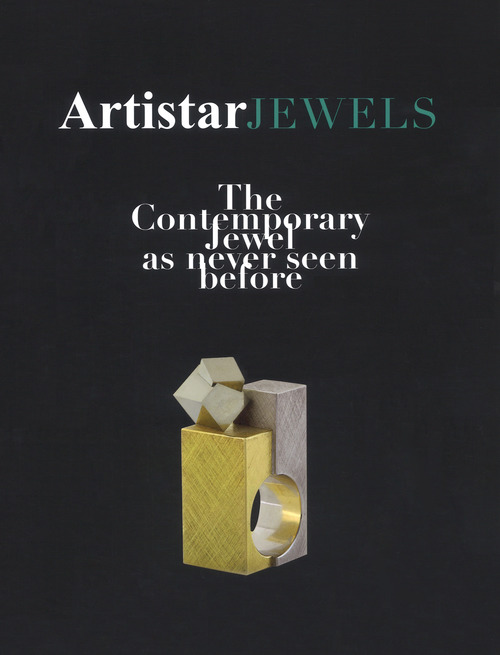 Artistar jewels 2019. The contemporary jewels as never seen before