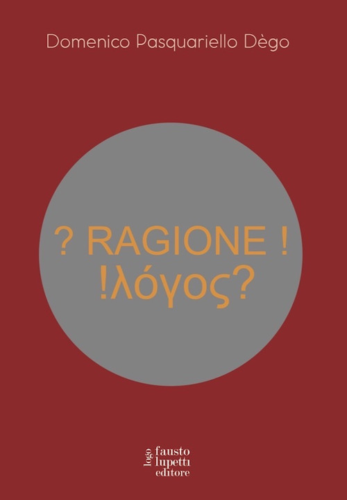 ? Ragione ! !logos?