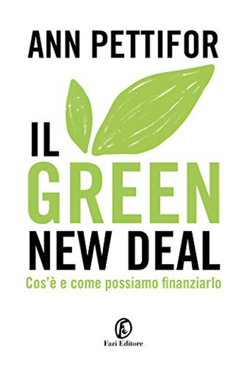 Il green new deal. Cos'&egrave; e come possiamo finanziarlo