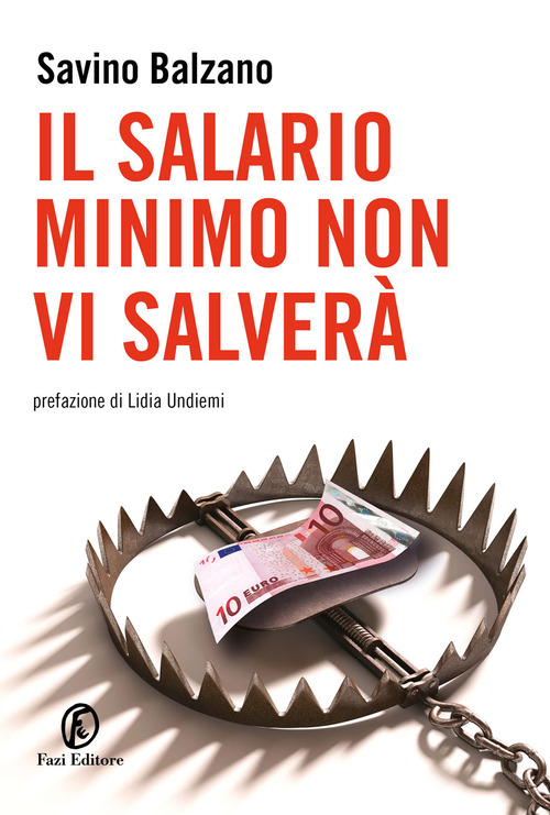 Il salario minimo non vi salver&agrave;