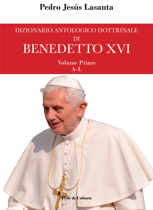 Dizionario antologico dottrinale di Benedetto XVI