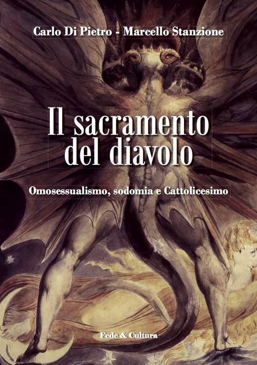 Il sacramento del diavolo. Omosessualismo, sodomia e cattolicesimo