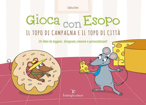 Gioca con Esopo. Il topo di campagna e il topo di città