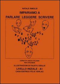 Impariamo a parlare, leggere, scrivere. Livello iniziale A1