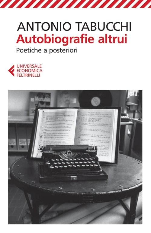 Autobiografie altrui. Poetiche a posteriori
