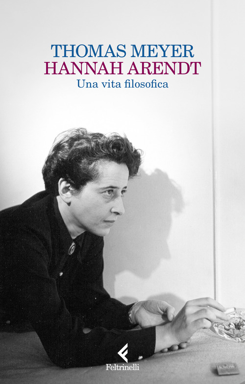 Hannah Arendt. Una vita filosofica