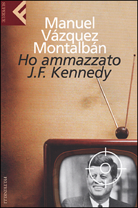 Ho ammazzato J.F. Kennedy