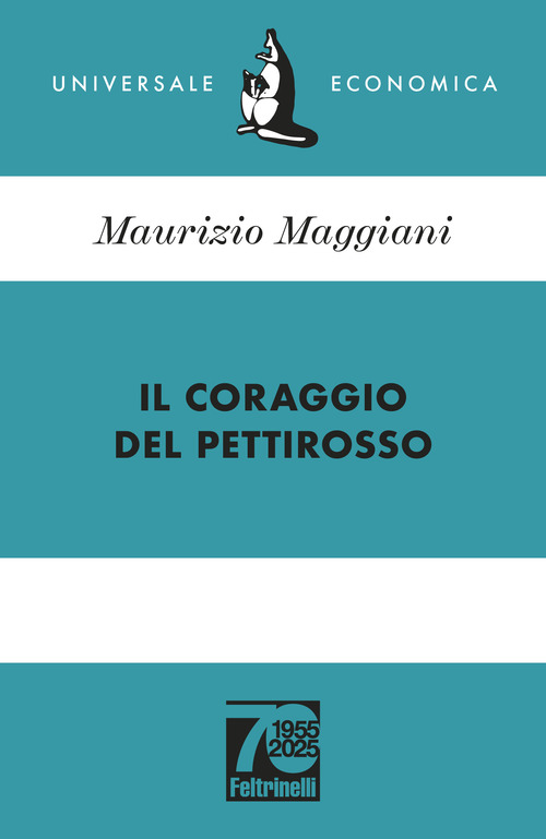 Il coraggio del pettirosso. Ediz. 70° anniversario