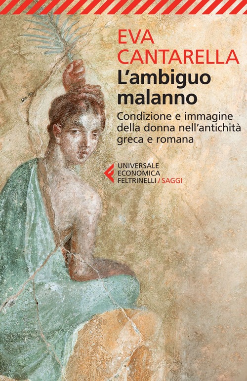L'ambiguo malanno. La donna nell'antichit&agrave; greca e romana