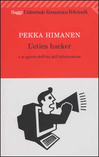 L'etica hacker e lo spirito dell'età dell'informazione