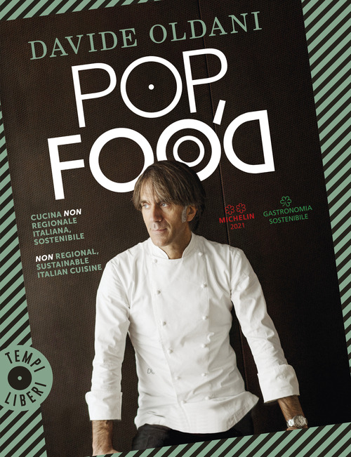 Pop food. Cucina non regionale italiana, sostenibile-Non regional, sustainable Italian cuisine