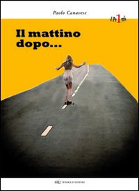 «Il mattino dopo...»
