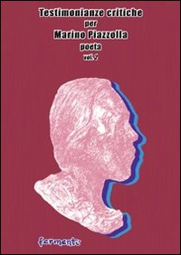 Testimonianze critiche per Marino Piazzolla poeta