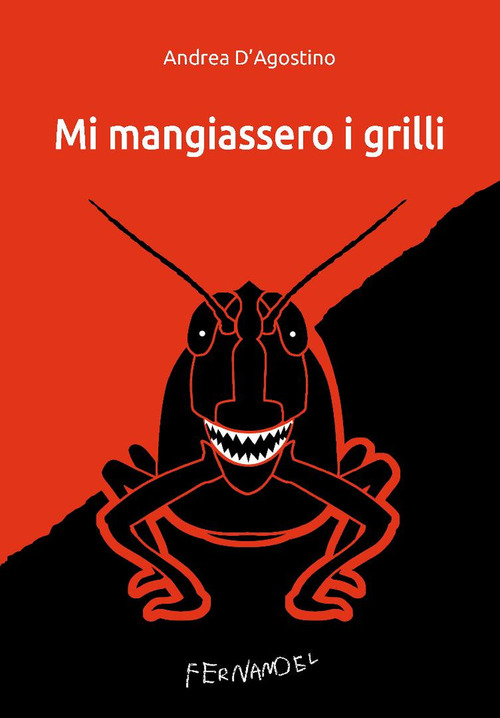 Mi mangiassero i grilli