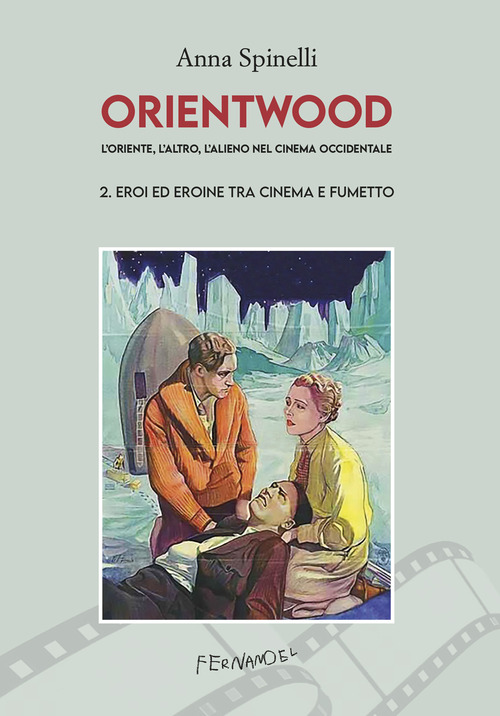 Orientwood. L'oriente, l'altro, l'alieno nel cinema occidentale