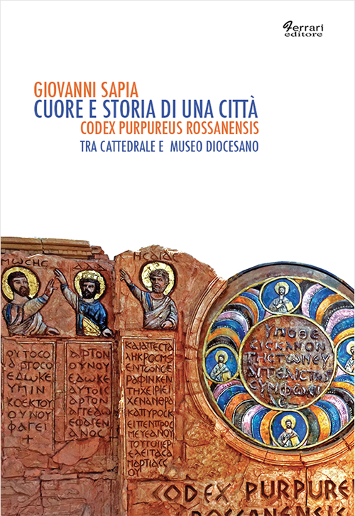 Cuore e storia di una citt&agrave;. Codex purpureus rossanensis tra cattedrale e Museo Diocesano