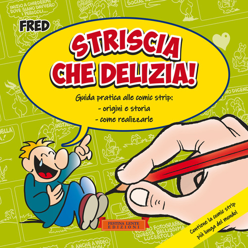 Striscia che delizia! Guida pratica alle comic strip: origini e storia, come realizzarle