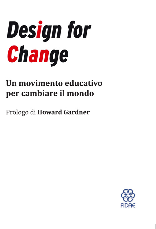 Design for Change. Un movimento educativo per cambiare il mondo