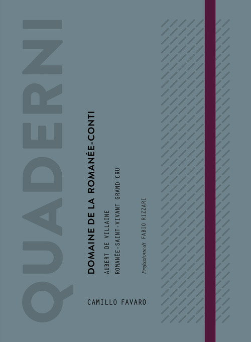Quaderni. Domaine de la Roman&eacute;e-Conti. Intervista a Aubert De Villaine. Degustazione verticale di Roman&eacute;e-Saint-Vivant Grand Cru