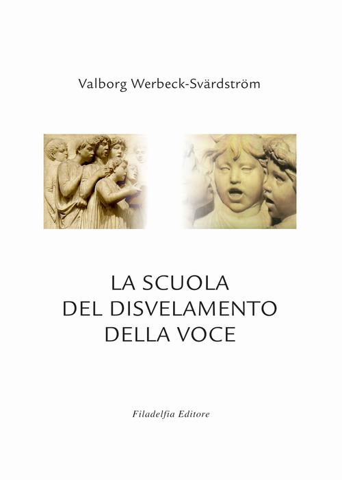 La scuola del disvelamento della voce. Una via alla purificazione nell'arte del canto