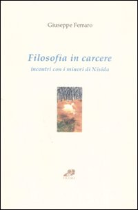 Filosofia in carcere. Incontri con i minori di Nisida