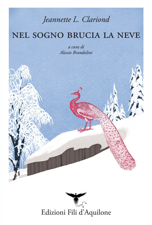 Nel sogno brucia la neve. Testo spagnolo a fronte