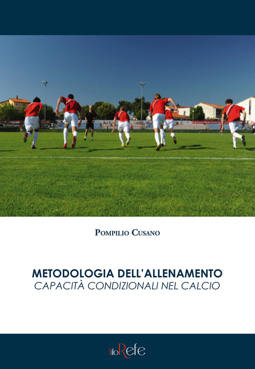 Metodologia dell'allenamento. Capacità condizionali nel calcio