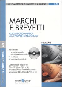 Marchi e brevetti. Guida teorico-pratica alla proprietà industriale