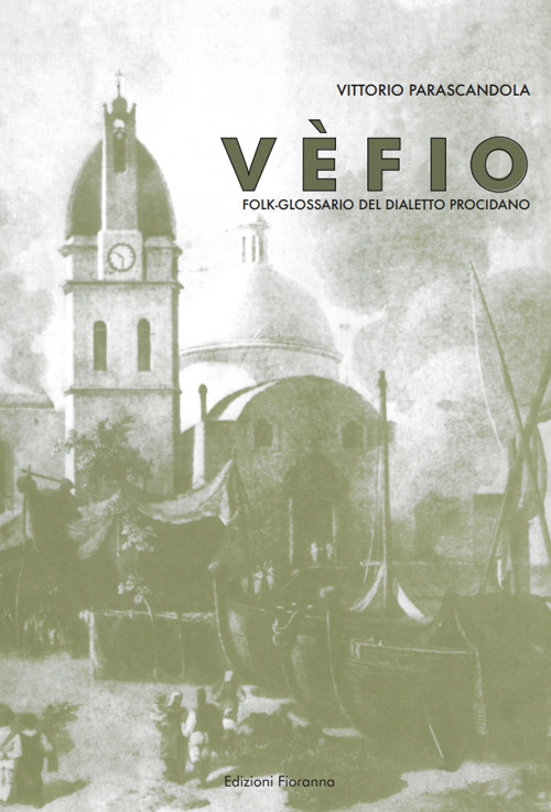 V&egrave;fio. Folk-glossario del dialetto procidano