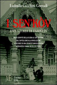 I Sen'k&ograve;v. Le vicende di una grande famiglia russa