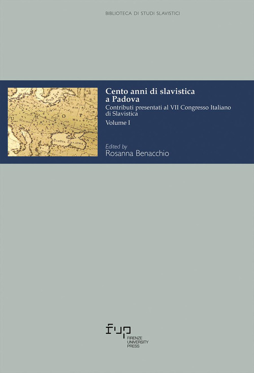 Cento anni di slavistica a Padova. Contributi presentati al 7º Congresso italiano di slavistica