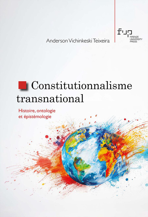 Constitutionnalisme transnational. Histoire, ontologie et &eacute;pist&eacute;mologie