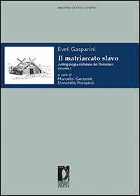Il matriarcato slavo. Antropologia culturale dei protoslavi
