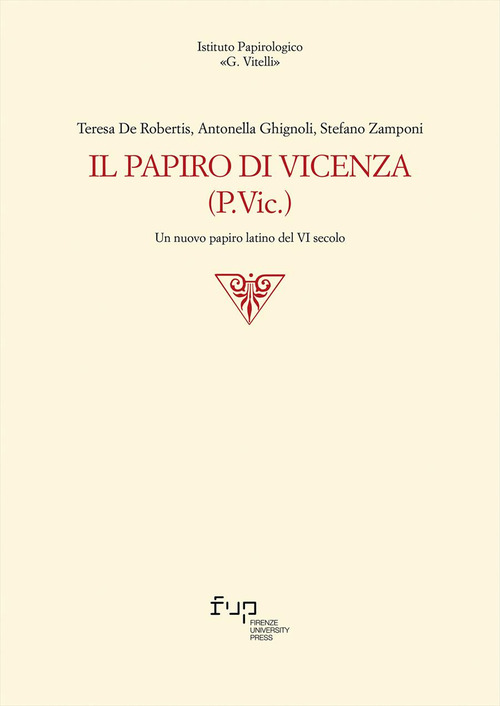 Il papiro di Vicenza (P.Vic.). Un nuovo papiro latino del VI secolo